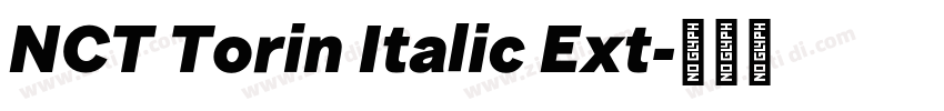 NCT Torin Italic Ext字体转换 NCT Torin Italic Ext字体转换